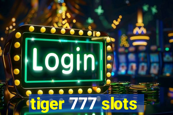 tiger 777 slots